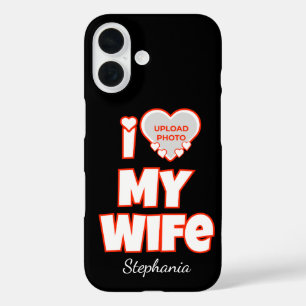 Coque Pour iPhone 16 Custom I Love My Wife - Ajouter Nom & Photo