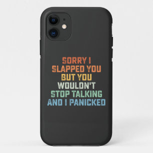 Case-Mate iPhone Case Désolée de t'avoir giflé mais tu n'arrêtais pas de