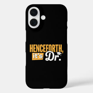 Coque Pour iPhone 16 Désormais, c'est le Doctorat Docteur Docteur Diplô