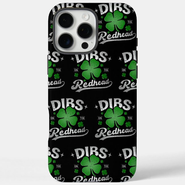 Coques Case-Mate iPhone Dibs On The Redhead Funny St Patrick's Day (Verso)