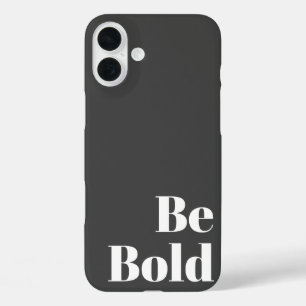 Coque Pour iPhone 16 Plus Dire motivationnel Soyez audacieux en noir et blan