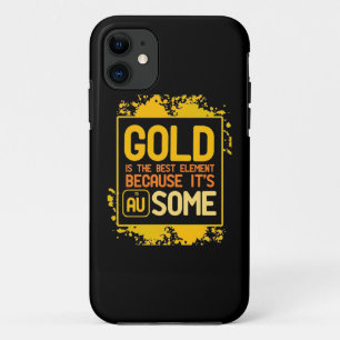 Case-Mate iPhone Case Don de scientifique L'Or Est Le Meilleur Élément