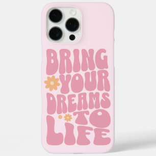 Coque iPhone 16 Pro Max Donnez vie à vos rêves
