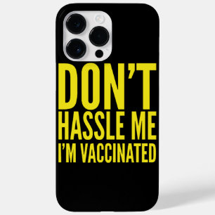 COQUE Case-Mate iPhone DON'T HASSLE ME I'M VACCINATED 