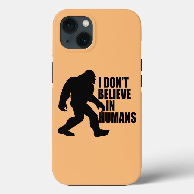 Coques Case-Mate iPhone Drôle Bigfoot-Je ne crois pas aux humains (Verso)