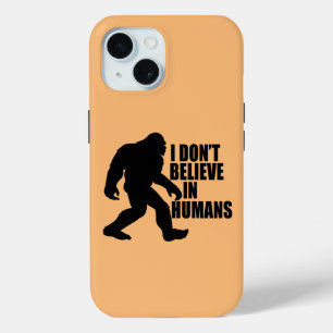 Coque Case-Mate iPhone Drôle Bigfoot - Je ne crois pas en l'Homme   