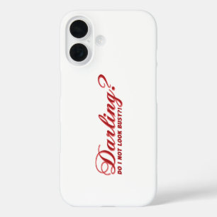 Coque Pour iPhone 16 drôle de dire Darling n'ai-je pas l'air occupé ave