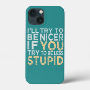 iPhone 13 Mini Case Essayez d'être plus agréable couleur personnalisée
