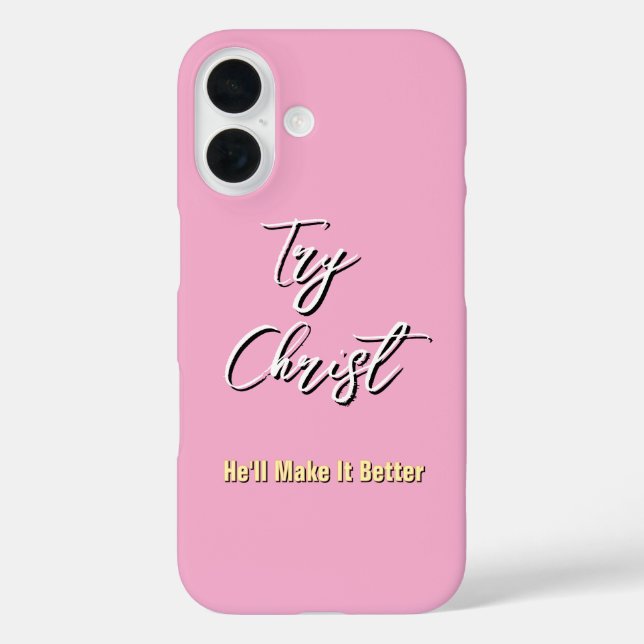 Coques Case-Mate iPhone Essayez le Christ - Il fera mieux Rose (Verso)