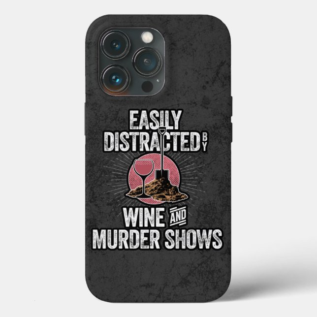 Coques Case-Mate iPhone Facilement distrait par le vin et le meurtre montr (Verso)