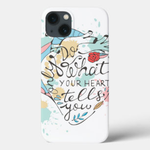 Etui iPhone 13 Faites seulement ce que votre coeur vous indique