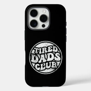 Coque iPhone 16 Pro Fatigué Dads Club Funny