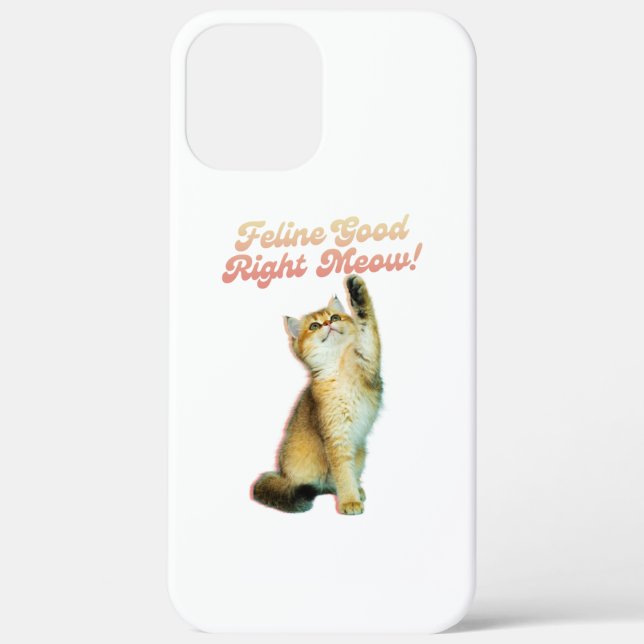 Coques Case-Mate iPhone Feline Bon Droite Meow Drôle Cat Citation Cute Kit (Verso)