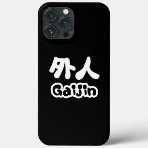 iPhone 13 Pro Max Case Gaijin 外人 Kanji Nihongo Langue Japonaise