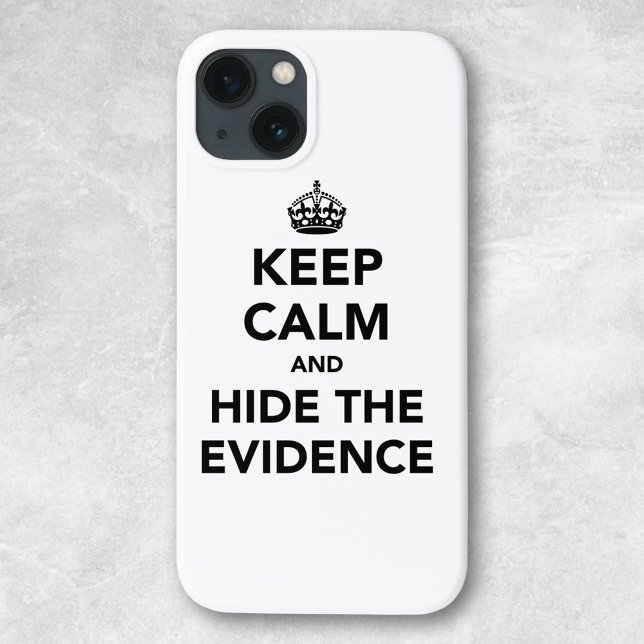 Coques Case-Mate iPhone Gardez le calme et masquez les preuves (Créateur téléchargé)