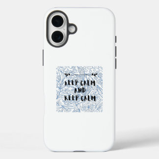 Coque Pour iPhone 16 Plus Gardez votre calme et restez calme