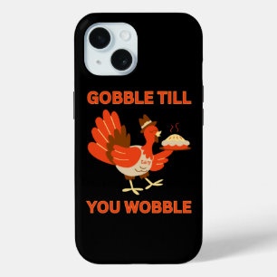 Coque Case-Mate iPhone GOBBLE JUSQU'À CE QUE VOUS VOYEZ drôle action de g