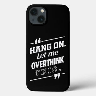 Case-Mate iPhone Case Hang On Laissez-moi surpenser ce noir