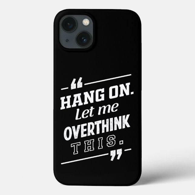 Coques Case-Mate iPhone Hang On Laissez-moi surpenser ce noir (Verso)