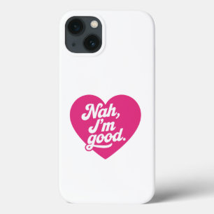Case-Mate iPhone Case Heart Nah Im Good Anti Valentines Day Single Aware