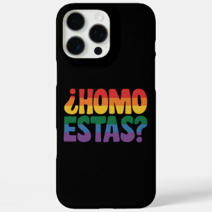 Coque iPhone 16 Pro Max Homo Estas Drôle Espagnol Mexicain Gay Ally LGBTQ