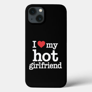 Case-Mate iPhone Case I Love My Hot Girlfriend Valentine's Day Gf Cadeau
