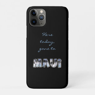 Coques Pour iPhone Ici aujourd'hui, est allé à Maui