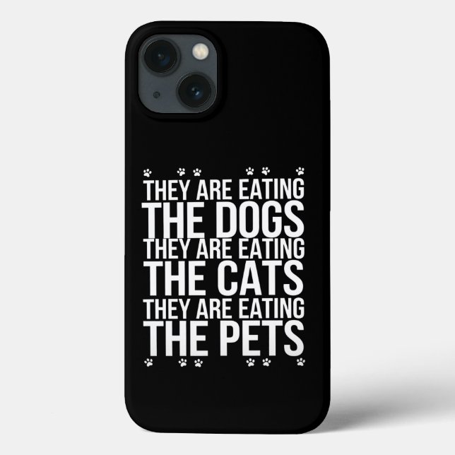 Coques Case-Mate iPhone Ils Mangent Les Chiens Les Chats Les Animaux Trump (Verso)