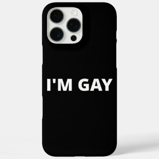 Coque iPhone 16 Pro Max I'm Gay