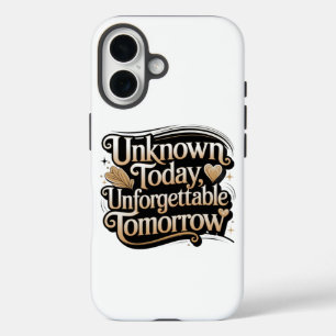 Coque Pour iPhone 16 Inconnu aujourd'hui, inoubliable demain