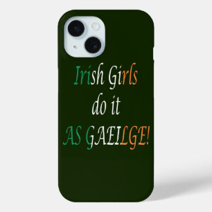 Coque Case-Mate iPhone Irish Girls Do It As Gaeilge sur Irish Flag iphcnt
