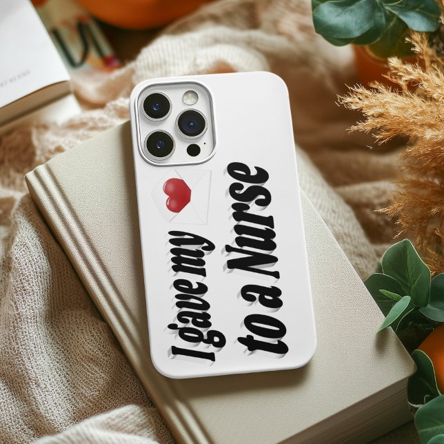 Coques Case-Mate iPhone J'ai donné mon coeur à une infirmière (Créateur téléchargé)