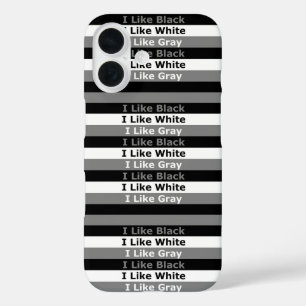 Coque Pour iPhone 16 J'Aime Le Blanc Noir Et La Couleur Gris Design Gra