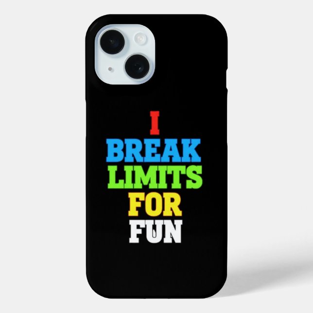 Coques Case-Mate iPhone Je brise les limites pour le plaisir (Verso)