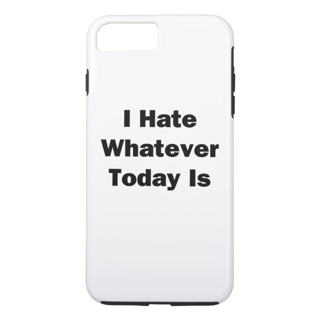Coques Case-Mate iPhone Je déteste quoi que ce soit aujourd'hui (Dos)
