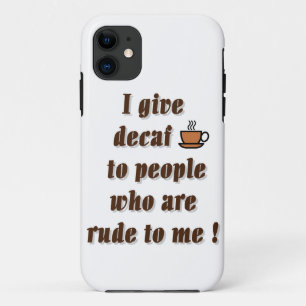 Case-Mate iPhone Case Je donne du déca aux gens qui sont grossiers
