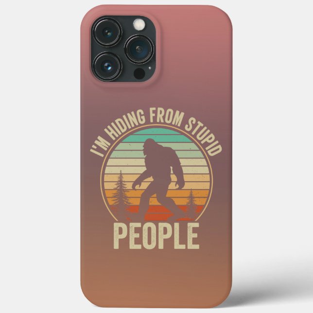 Coques Case-Mate iPhone Je me cache de gens stupides et drôles de Bigfoot (Verso)
