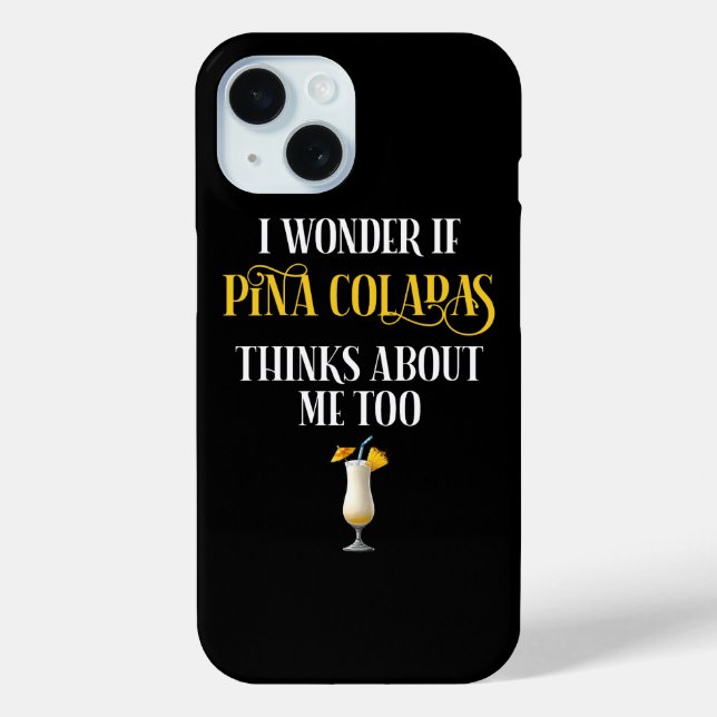 Coques Case-Mate iPhone Je me demande si Pina Coladas pense aussi à moi (Verso)