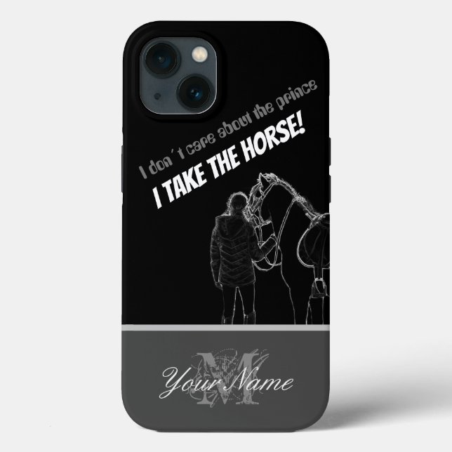 Coques Case-Mate iPhone Je me fiche du prince ! Je prends le cheval ! (Verso)