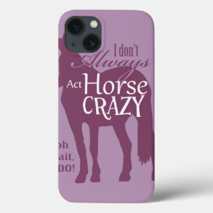 Coques Pour iPhone Je n'agis pas toujours comme un fou