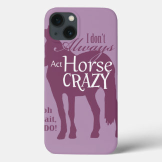 Coques Pour iPhone Je n'agis pas toujours comme un fou