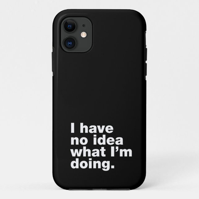 Coques Case-Mate iPhone Je n'ai aucune idée de ce que je fais (Dos)