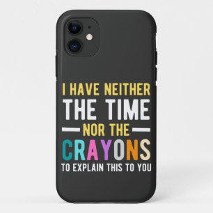 Case-Mate iPhone Case je n'ai ni le temps ni les crayons pour expliquer