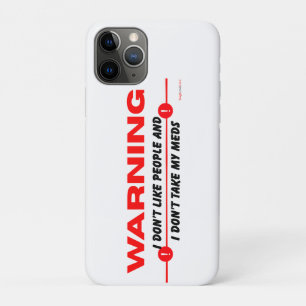 Case-Mate iPhone Case Je n'aime pas les gens et je ne prends pas mes méd