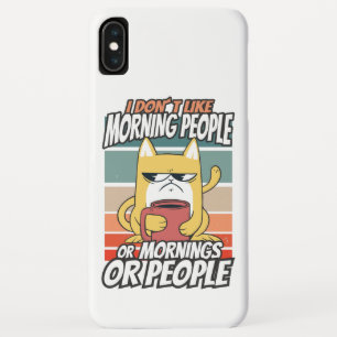 Case-Mate iPhone Case Je n'aime pas les matins, les matins ou les gens