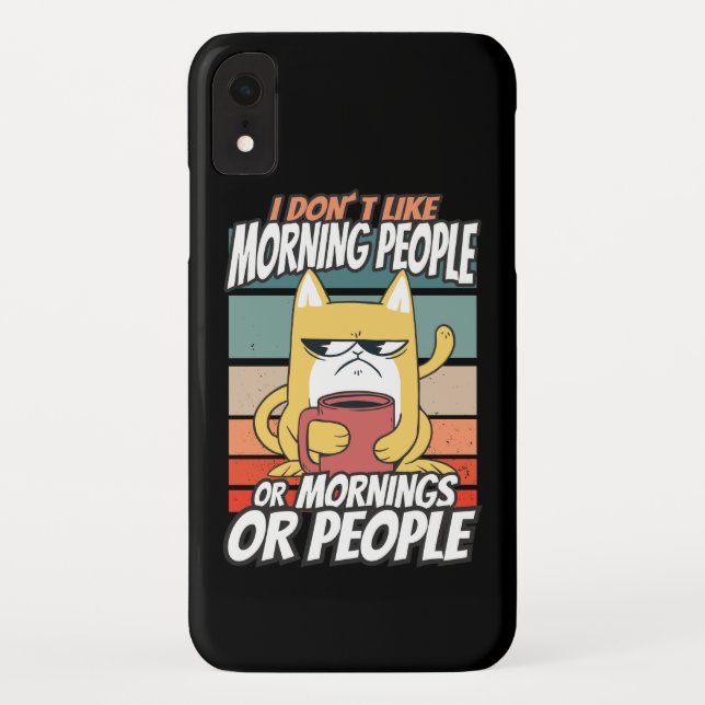 Coques Case-Mate iPhone Je n'aime pas les matins, les matins ou les gens (Dos)