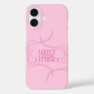 Coque Pour iPhone 16 Je n'attrape pas, j'attire Citation, Rose