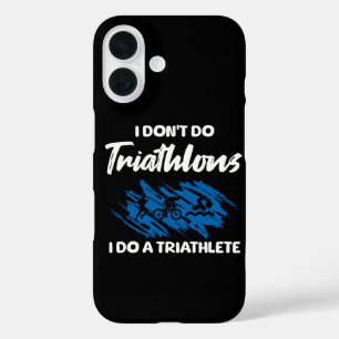 Coque Pour iPhone 16 Je ne fais pas de triathlon Je fais un triathlète