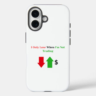 Coque Pour iPhone 16 Je ne perds que lorsque je ne négocie pas - Trader