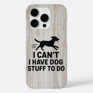 Coque iPhone 16 Pro Je ne peux pas, j'ai des choses de chien à faire A